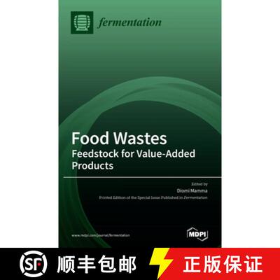 【3-4周达】精装 Food Wastes: Feedstock for Value-Added Products [9783039364190]