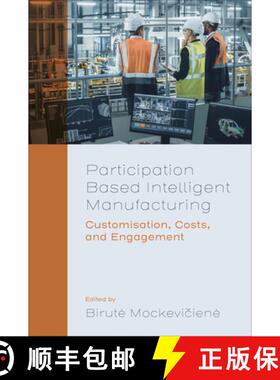 【3-4周达】Participation Based Intelligent Manufacturing: Customisation, Costs, and Engagement [9781837973637]