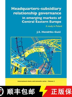 预订 Headquarters-Subsidiary Relationship Governance in Emerging Markets of Central Eastern Europe: A... [9789086860494]