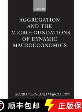【3-4周达】Aggregation and the Microfoundations of Dynamic Macroeconomics [9780198288008]