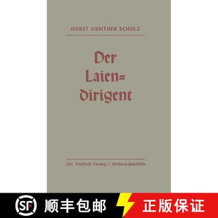 【3-4周达】Der Laiendirigent: Anweisungen und Hilfen mit praktischen Beispielen [9783322982155]
