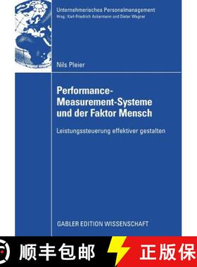 【3-4周达】Performance-Measurement-Systeme Und Der Faktor Mensch: Leistungssteuerung Effektiver Gesta... [9783834913043]