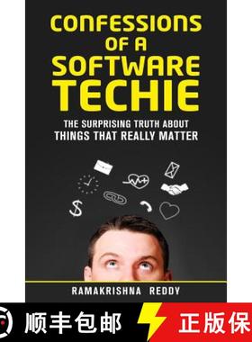【3-4周达】Confessions of a Software Techie: The Surprising Truth about Things that Really Matter [9781732212756]