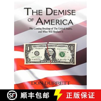 【3-4周达】The Demise of America: The Coming Breakup of the United States, and What Will Replace It [9781427650191]