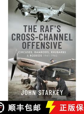 【3-4周达】The Raf's Cross-Channel Offensive: Circuses, Ramrods, Rhubarbs and Rodeos 1941-1942 [9781399088923]