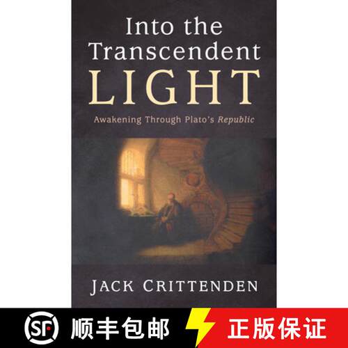 【3-4周达】Into the Transcendent Light: Awakening Through Plato's Republic [9798385235902]