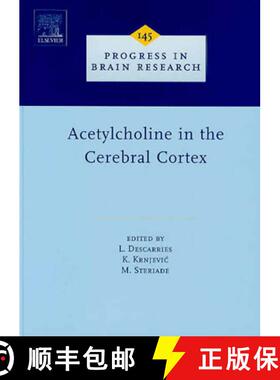 【3-4周达】精装 Acetylcholine in the Cerebral Cortex: Volume 145 [9780444511256]