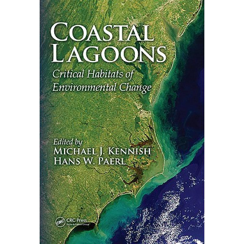 【4周达】Coastal Lagoons: Critical Habitats of Environmental Change [9781420088304] 书籍/杂志/报纸 科学技术类原版书 原图主图