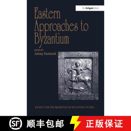 【3-4周达】Eastern Approaches to Byzantium : Papers from the Thirty-Third Spring Symposium of Byzanti... [9781138263437]