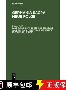 预订 Die Bistümer der Kirchenprovinz Köln. Das Bistum Münster 4,3. Das Domstift St. Paulus zu Mün... [9783110120431]