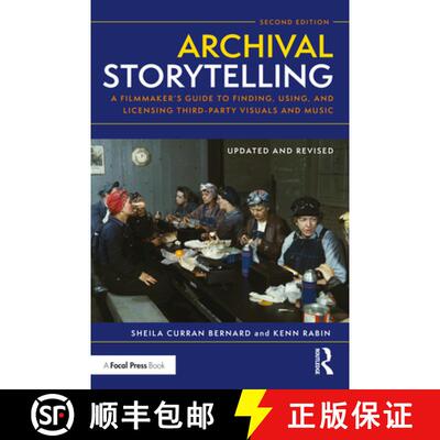 【3-4周达】Archival Storytelling : A Filmmaker's Guide to Finding, Using, and Licensing Third-Party V... [9781138915039]
