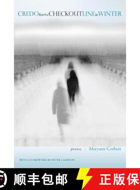 预订 Credo for the Checkout Line in Winter: Poems: Poems [9781927409145]