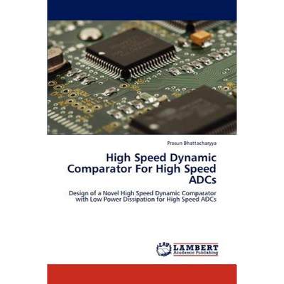 【4周达】High Speed Dynamic Comparator for High Speed Adcs [9783659230721]