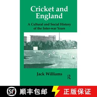 【3-4周达】Cricket and England: A Cultural and Social History of Cricket in England between the Wars [9780714648613]