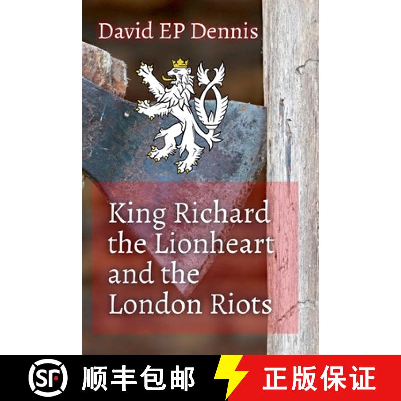 【2-3周达】King Richard the Lionheart and the London Riots [9798223274575]