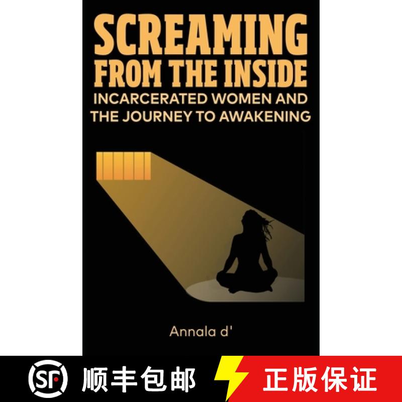 【3-4周达】Screaming From The Inside: Incarcerated Women And The Journey To Awakening [9780578637686]