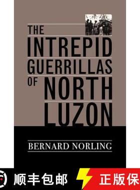 【3-4周达】The Intrepid Guerrillas of North Luzon [9780813191348]