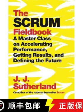 【3-4周达】The Scrum Fieldbook: A Master Class on Accelerating Performance, Getting Results, and Defi... [9780593137451]