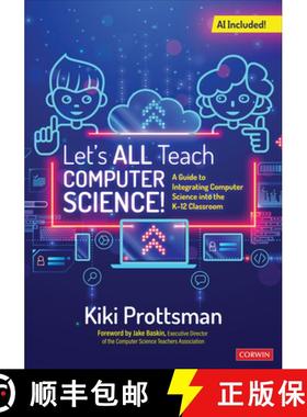 【3-4周达】Let′s All Teach Computer Science!: A Guide to Integrating Computer Science Into the ... [9781071931523]