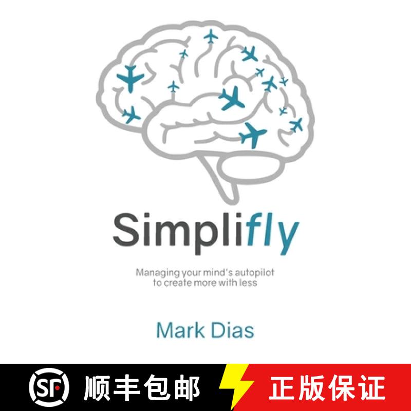 【3-4周达】Simplifly: Managing your mind's autopilot to create more with less [9781908293602]