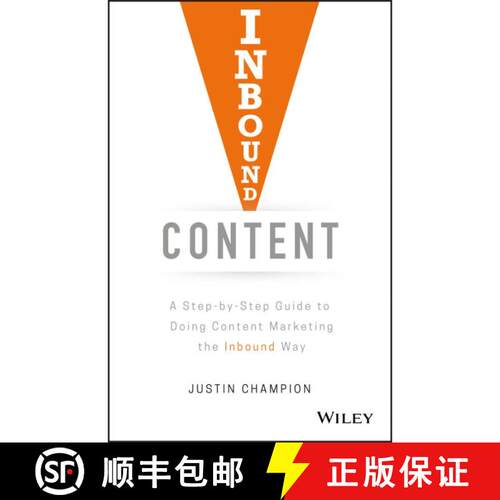 【3-4周达】精装 Inbound Content: A Step-By-Step Guide To Doing Content Marketing The Inbound Way [Wil... [9781119488958]