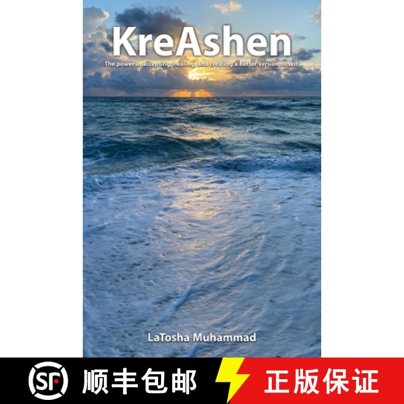 【3-4周达】KreAshen: The Power of Accepting, Healing and Creating a Better Version of Self! [9781965140147]