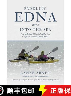 【3-4周达】Paddling Edna (Part 2) Into the Sea: How a Backyard Creek Provided One Couple Access to th... [9798822912847]