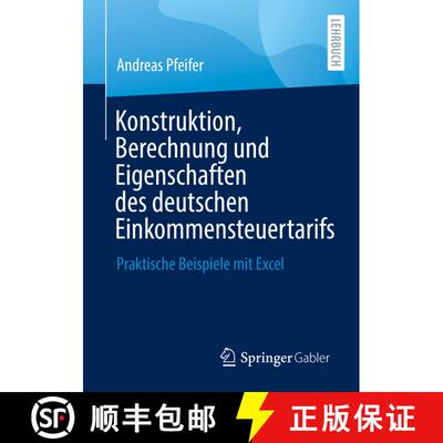 【3-4周达】Konstruktion, Berechnung und Eigenschaften des deutschen Einkommensteuertarifs : Praktisch... [9783658360825]