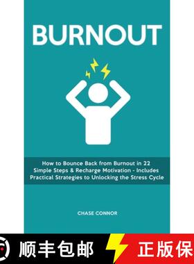 【3-4周达】Burnout: How to Bounce Back from Burnout in 22 Simple Steps & Recharge Motivation - Includ... [9781803615509]