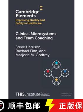 【3-4周达】Clinical Microsystems and Team Coaching [9781009326377]