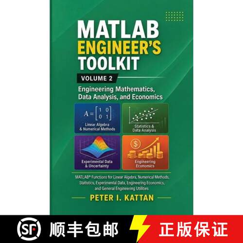【3-4周达】MATLAB Engineer's Toolkit: Volume 2 - Engineering Mathematics, Data Analysis, and Economic... [9798182719247]