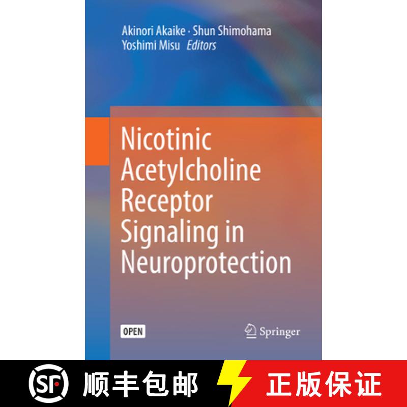 【3-4周达】Nicotinic Acetylcholine Receptor Signaling in Neuroprotection [9789811341663]