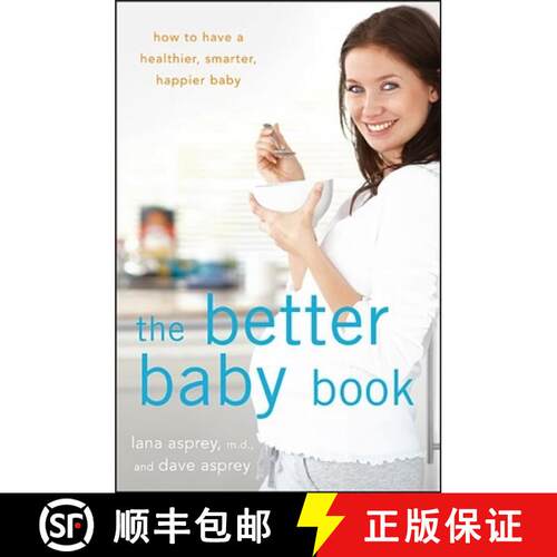 【3-4周达】精装 The Better Baby Book: How to Have a Healthier, Smarter, Happier Baby [9781630261870]