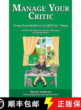 【3-4周达】Manage Your Critic: From Overwhelm to Clarity in 7 Steps [9780995755604]