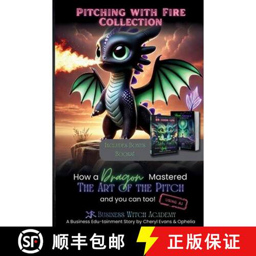 【3-4周达】Pitching with Fire: How a Dragon Mastered the Art of the Sales Pitch (And You Can Too!) + ... [9798295753749]