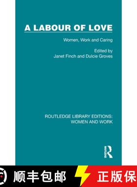 【3-4周达】A Labour of Love: Women, Work and Caring [9781032302171]