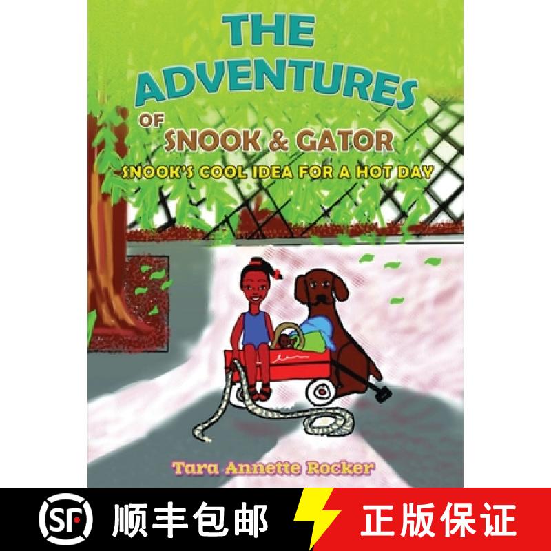预订 The Adventures of Snook & Gator: Snook's Cool Idea for a Hot Day [9781963917697]
