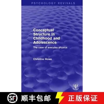 【4周达】Conceptual Structure in Childhood and Adolescence : The Case of Everyday Physics [9781138647893]
