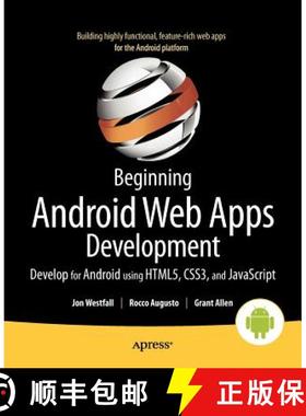 【3-4周达】Beginning Android Web Apps Development: Develop for Android Using HTML5, CSS3, and JavaScr... [9781430239574]
