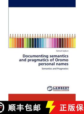 预订 Documenting Semantics and Pragmatics of Oromo Personal Names [9783848449941]