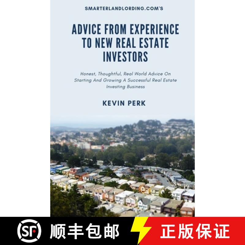 预订 Advice From Experience To New Real Estate Investors: Honest, Thoughtful, Real World Advice To Ge... [9781733401715]