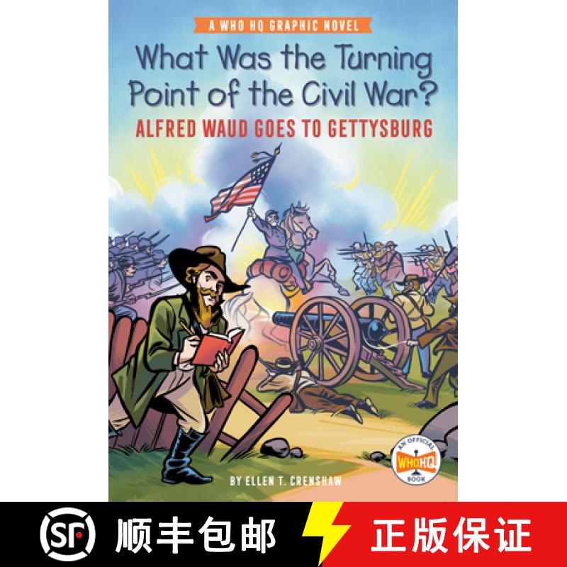 【3-4周达】What Was the Turning Point of the Civil War?: Alfred Waud Goes to Gettysburg: A Who HQ Gra... [9780593225172]
