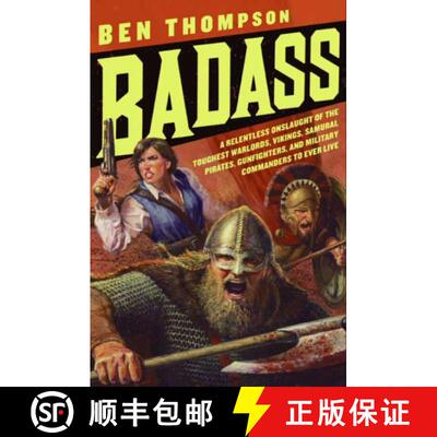 【3-4周达】Badass: A Relentless Onslaught of the Toughest Warlords, Vikings, Samurai, Pirates, Gunfig... [9780061749445]