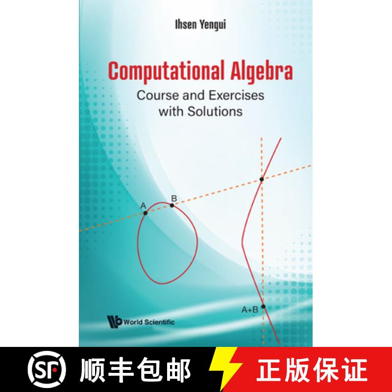 【3-4周达】Computational Algebra: Course and Exercises with Solutions [9789811238246]