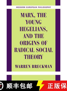 【3-4周达】Marx, the Young Hegelians, and the Origins of Radical Social Theory: Dethroning the Self -... [9780521003803]