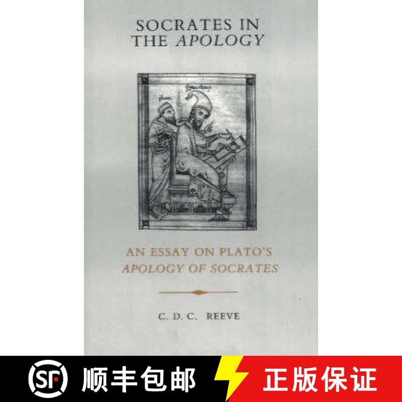 【3-4周达】Socrates in the Apology: An Essay on Plato's Apology of Socrates [9780872200890]
