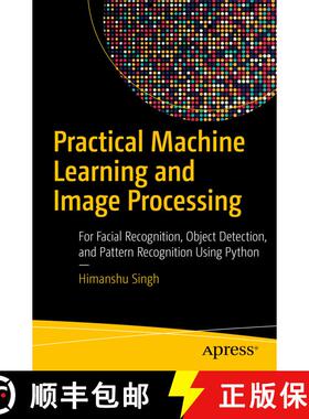 【3-4周达】Practical Machine Learning and Image Processing : For Facial Recognition, Object Detection... [9781484241486]