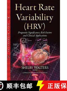 【3-4周达】Heart Rate Variability (HRV): Prognostic Significance, Risk Factors and Clinical Applications [9781634637367]