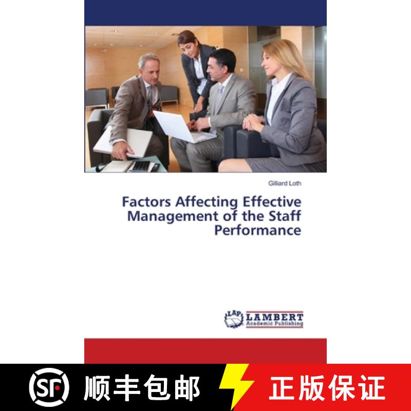 预订 Factors Affecting Effective Management of the Staff Performance [9786139829736]