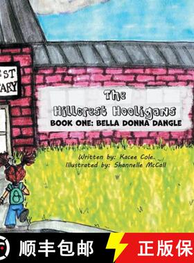 预订 The Hillcrest Hooligans: Book One: Bella Donna Dangle [9798888107058]